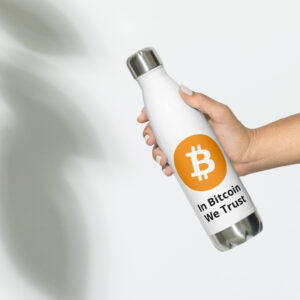 Bitcoin stainless steel water bottle In Bitcoin We Trust design insulated reusable bottle