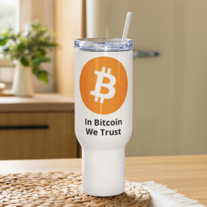 Bitcoin travel mug In Bitcoin We Trust stainless steel insulated mug with handle